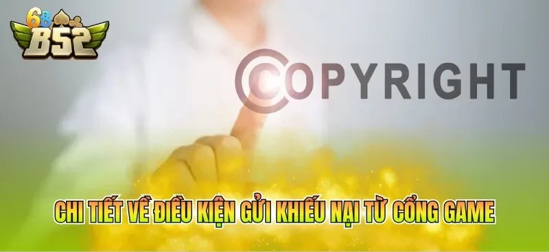 chi-tiet-ve-dieu-kien-gui-khieu-nai-tu-cong-game Chi tiết về điều kiện gửi khiếu nại từ cổng game