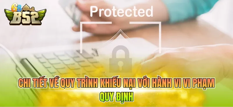 chi-tiet-ve-quy-trinh-khieu-nai-voi-hanh-vi-vi-pham-quy-dinh Chi tiết về quy trình khiếu nại với hành vi vi phạm quy định