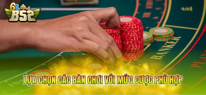 lua-chon-cac-ban-choi-voi-muc-cuoc-phu-hop Lựa chọn các bàn chơi với mức cược phù hợp