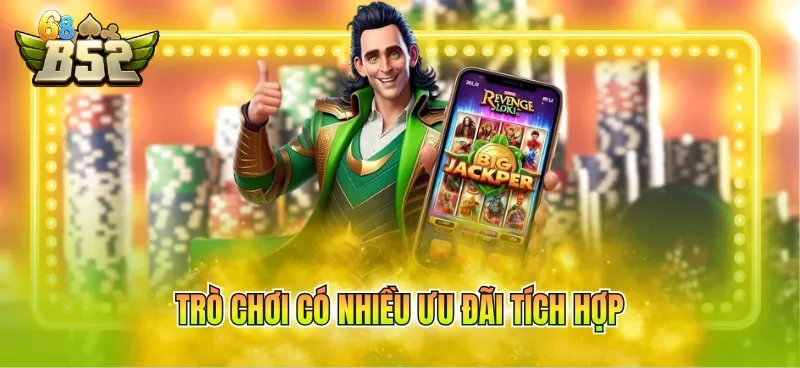 tro-choi-co-nhieu-uu-dai-tich-hop Trò chơi có nhiều ưu đãi tích hợp
