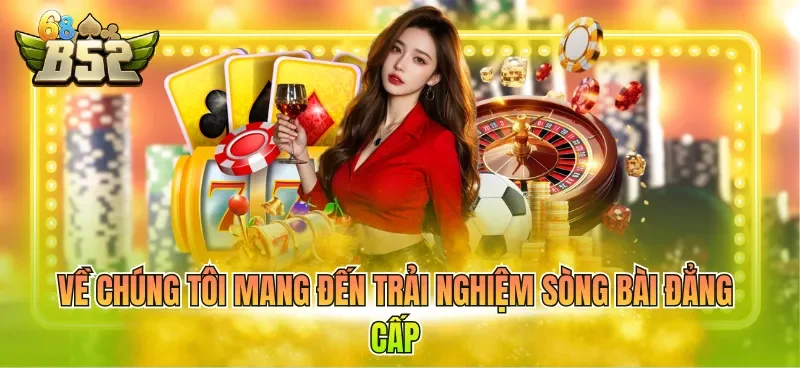 ve-chung-toi-mang-den-trai-nghiem-song-bai-dang-cap. Về chúng tôi mang đến trải nghiệm sòng bài đẳng cấp